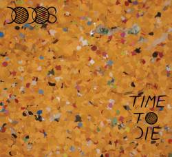 The Dodos : Time to die